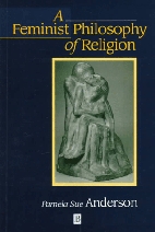 Front Cover of 'A Feminist Philosophy of Religion'